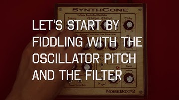 SynthCone NoiseBox#2 Demo (no talking)