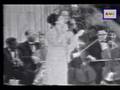 Oum Kalthoum Baed annak (part 5/11)