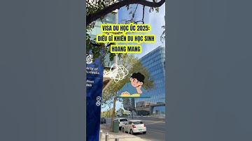 Visa du học Úc 2025: Điều gì khiến du học sinh hoang mang?? #duhocuc #visaduhoc #visauc #duhocsinhuc