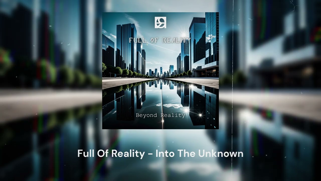 Watch Full Of Reality - Into The Unknown (Video Visualization) on YouTube Watch Full Of Reality - Into The Unknown (Video Visualization) on YouTube
