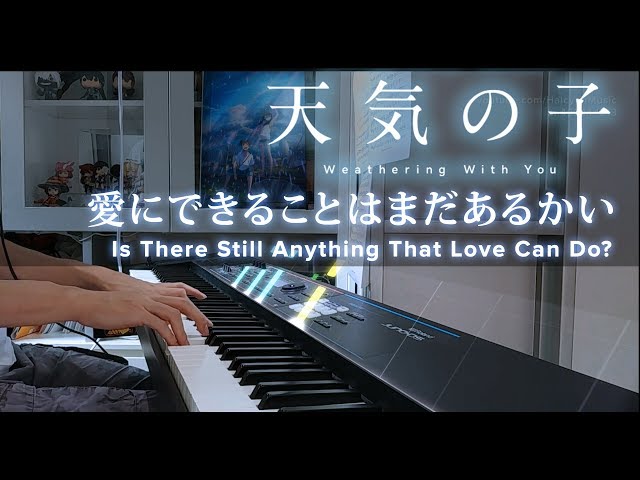 Weathering With You - RADWIMPS Is There Still Anything That Love Can Do? - Piano Cover class=