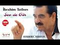 İbrahim Tatlıses Sev De Gör Yenilenen Vers 