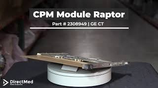 CPM Module Raptor Part # 2308949 | GE CT