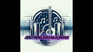 Joget  Nona Doko Baju Merah remix 