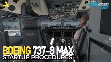 How to Start the Boeing 737-8 Max from the Cold & Dark State in MSFS 2024 | A Beginners Guide