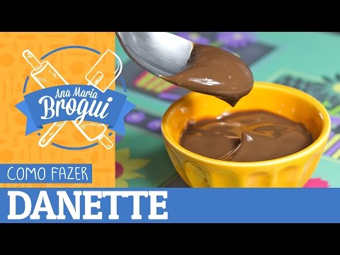 Ana Maria Brogui #8 - Como Fazer Danette