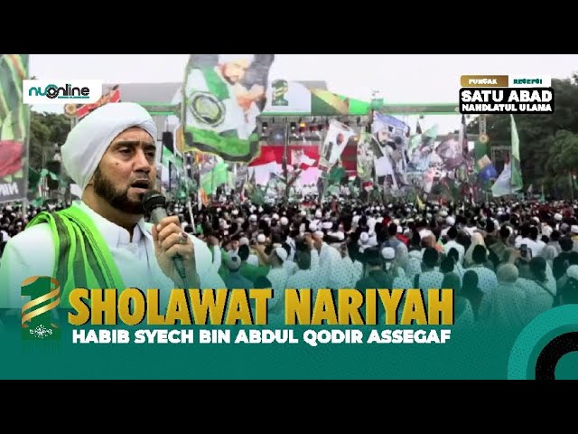 Sholawat Nariyah - Habib Syech  (Live 1 Abad Nahdlatul Ulama di Sidoarjo) class=