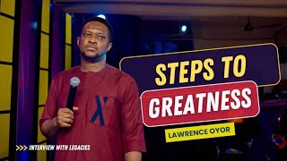 LAWRENCE OYOR| | INTERVIEW WITH LEGACIES || WORTHY OF MY PRAISE ||