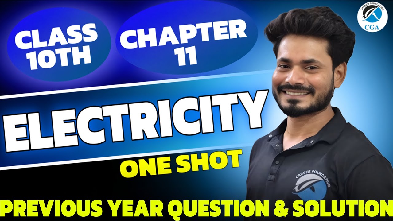Class 10 Science Chapter 11 Electricity | PYQs | CBSE Board Exam 2026 | Sumit Sir | CGA