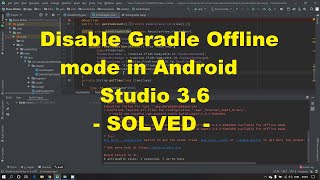 To enable or disable gradle's offline mode. click on the gradle which
is at right side, "toggle mode" for both **or** ...