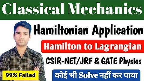 Classical Mechanics | Hamiltonian to Lagrangian Conversion | Lagrange Equation of Motion in Hindi