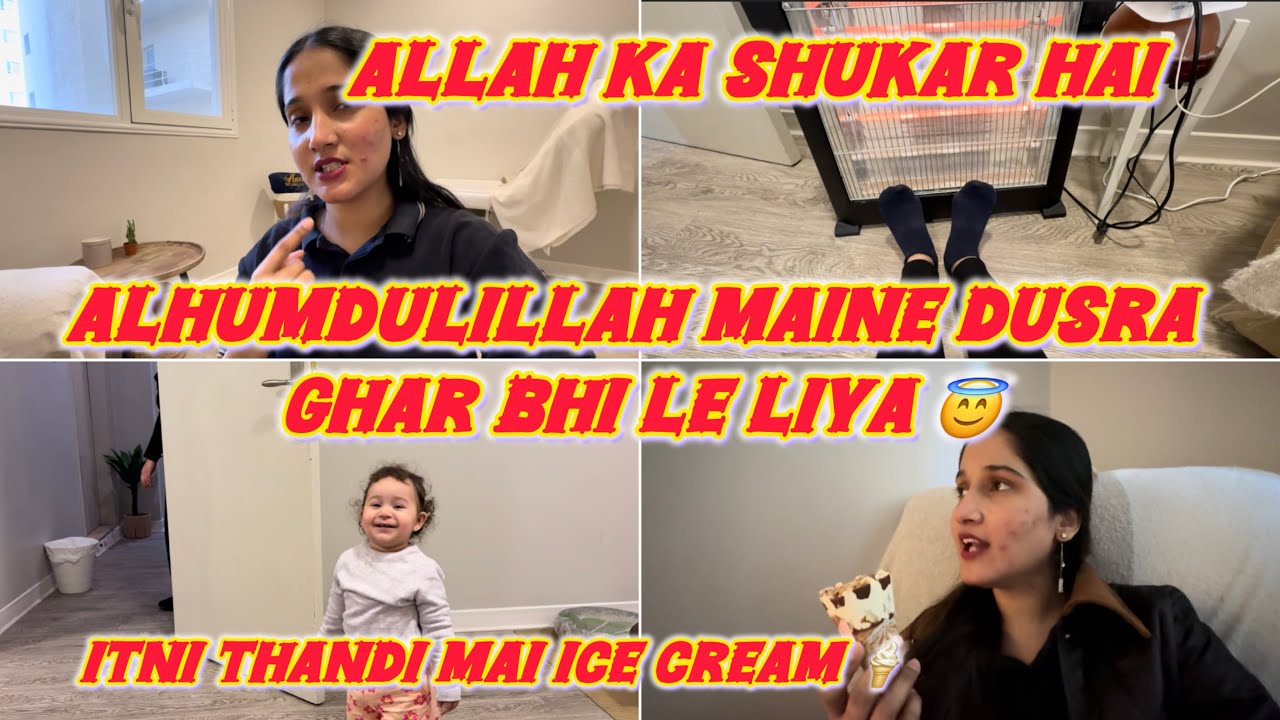 Allah ka shukar hai dusra ghar bhi le li maine 😇 itni thandi hai or mujhe ice cream khana hai 🥶