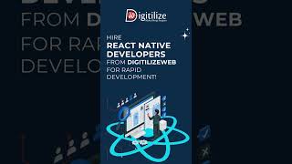 Short on Time for Your Next Project? Hire React Native Developers from DigitilizeWeb for Rapid...