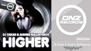 DNZ004 // DJ OSKAR & ANDRÉS BALLESTEROS - HIGHER (DNZ Records Official Video)