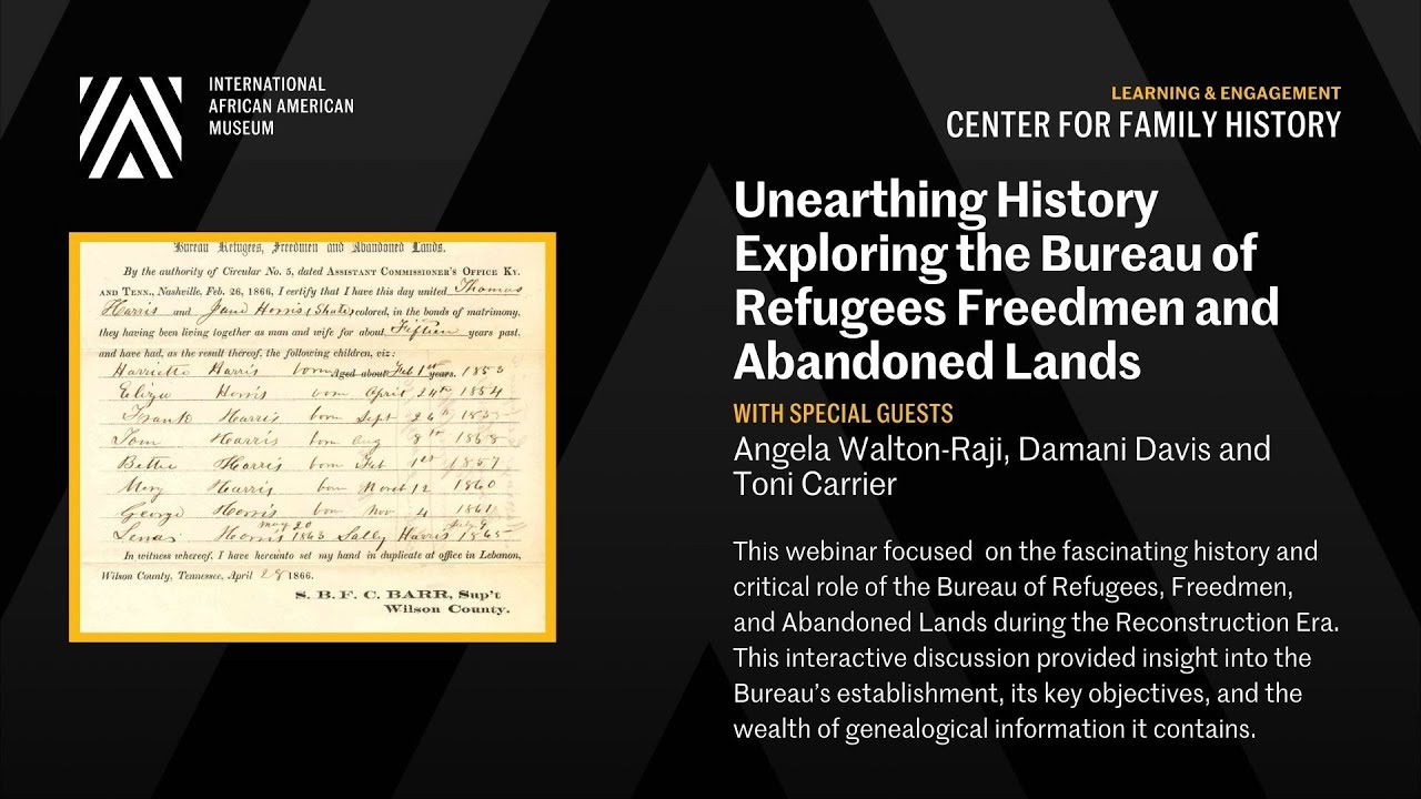 Unearthing History: Exploring the Bureau of Refugees Freedmen and Abandoned Lands (Webinar)