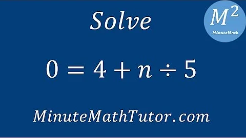 Solve 0=4+(n/5)