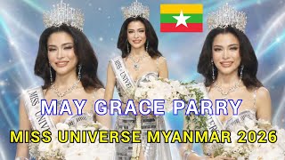 Information Miss Universe Myanmar 2026 | May Grace Parry Full Performance Guide