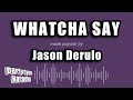 Jason Derulo - Whatcha Say (Karaoke Version)