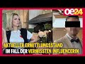 Aktueller Ermittlungsstand im Fall der vermissten Influencerin