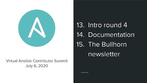Documentation + The Bullhorn newsletter (Ansible Contributor Summit, July 6, 2020 - Part 5)