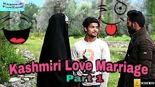 Kashmiri Love Marriage  Part 1  Funny Drama  Kashmiri Funzone 