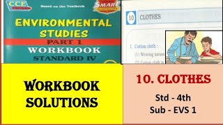 10. Clothes 🥻🧥/ Workbook Solution / Question and answers/Std 4th/ EVS 1 / Geography