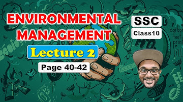 Environmental Management Class 10 Lecture 2 || SSC Maharashtra State Board