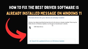 How to Fix The best driver software is already installed Message on Windows 11