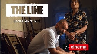 Bande annonce The Line 