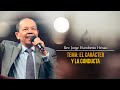 El Carácter y la Conducta  ◄Rev. Humberto Henao►