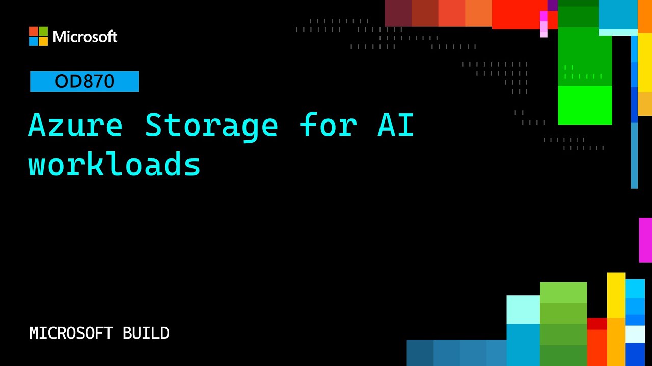 Azure Storage for AI workloads​ | OD870