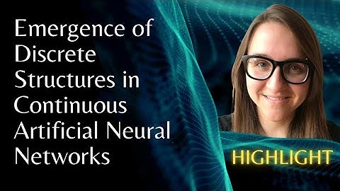 Emergence of Discrete Structures in Continuous Artificial Neural Networks | Grace Lindsay