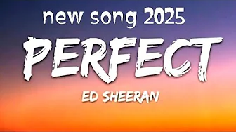 π΅ Ed Sheeran - Perfect (Lyrics) π΅ Ed Sheeran - Perfect (Lyrics)
