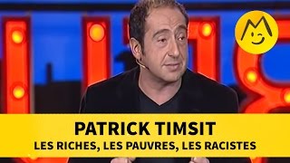 Patrick Timsit : les riches, les pauvres, les racistes