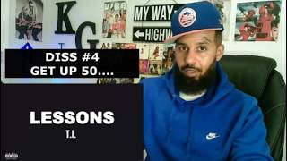 TI ON DISS #4 | LESSONS (50 CENT DISS) REACTION