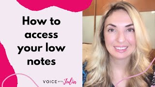 How to access your low notes Content