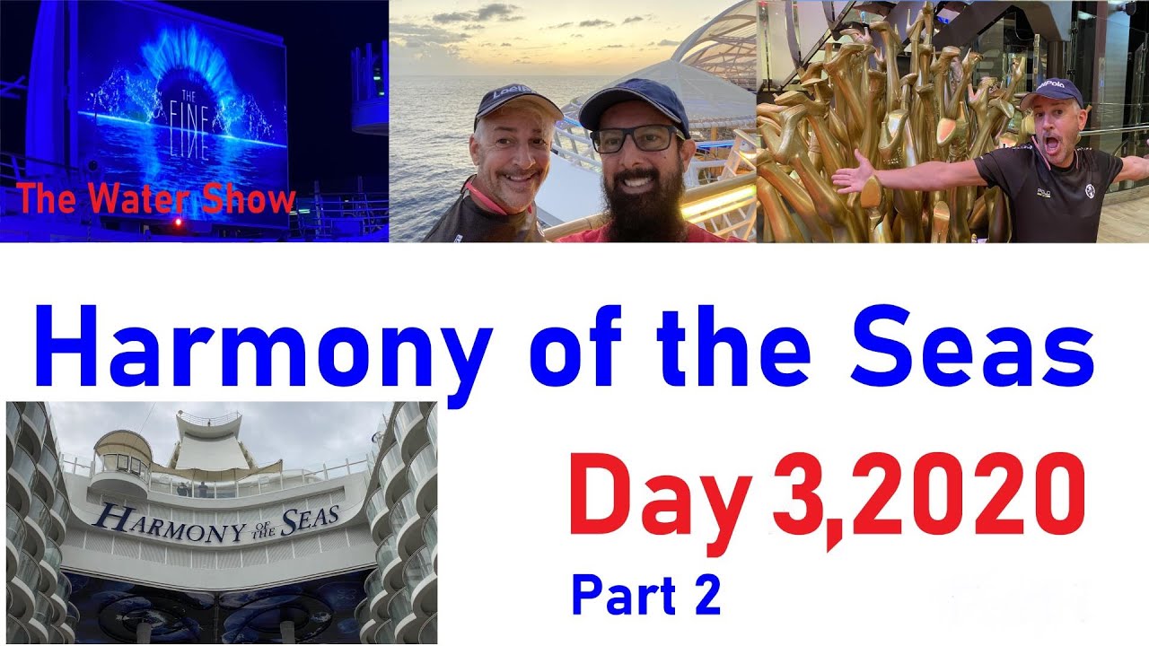Harmony of the Seas Day 3, 2020 Part 2 - YouTube