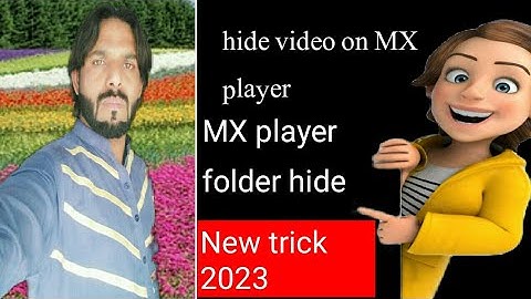 How to hide and unhide video in mxplayer/mx player m folder Kesy chupaye  2023