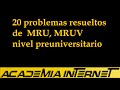 20 problemas resueltos de MRU, MRUV nivel preuniversitario