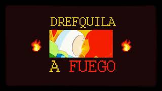 A FUEGO - DrefQuila