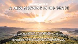 【𝑷𝑳𝑨𝒀𝑳𝑰𝑺𝑻】 Best Morning Worship for Peace & Strength | Psalms for Daily Assurance & Rest screenshot 3