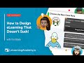 How to design elearning that doesnt suck  howto workshop