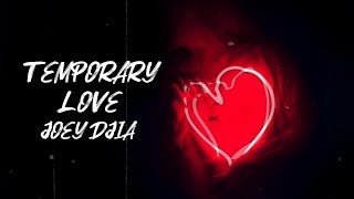 Joey Djia - Temporary Love (Acoustic) [Lyric Video]