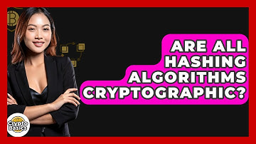 Are All Hashing Algorithms Cryptographic? - CryptoBasics360.com