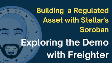Exploring the Demo with Freighter - Building a Regulated Asset with Stellar