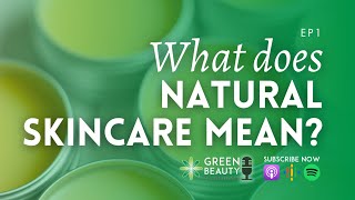 1. What does Natural Skincare mean?