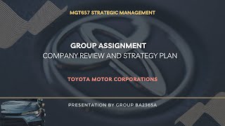 MGT657 STRATEGIC MANAGEMENT PRESENTATION- TOYOTA MOTOR CORPORATION