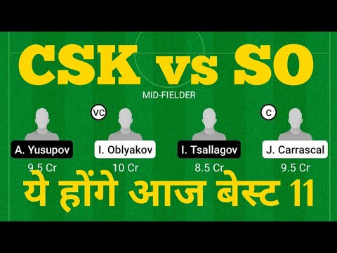 CSK vs SO dream11 prediction | CSK vs SO dream11 team | CSK vs SO dream11 | CSK vs SO football