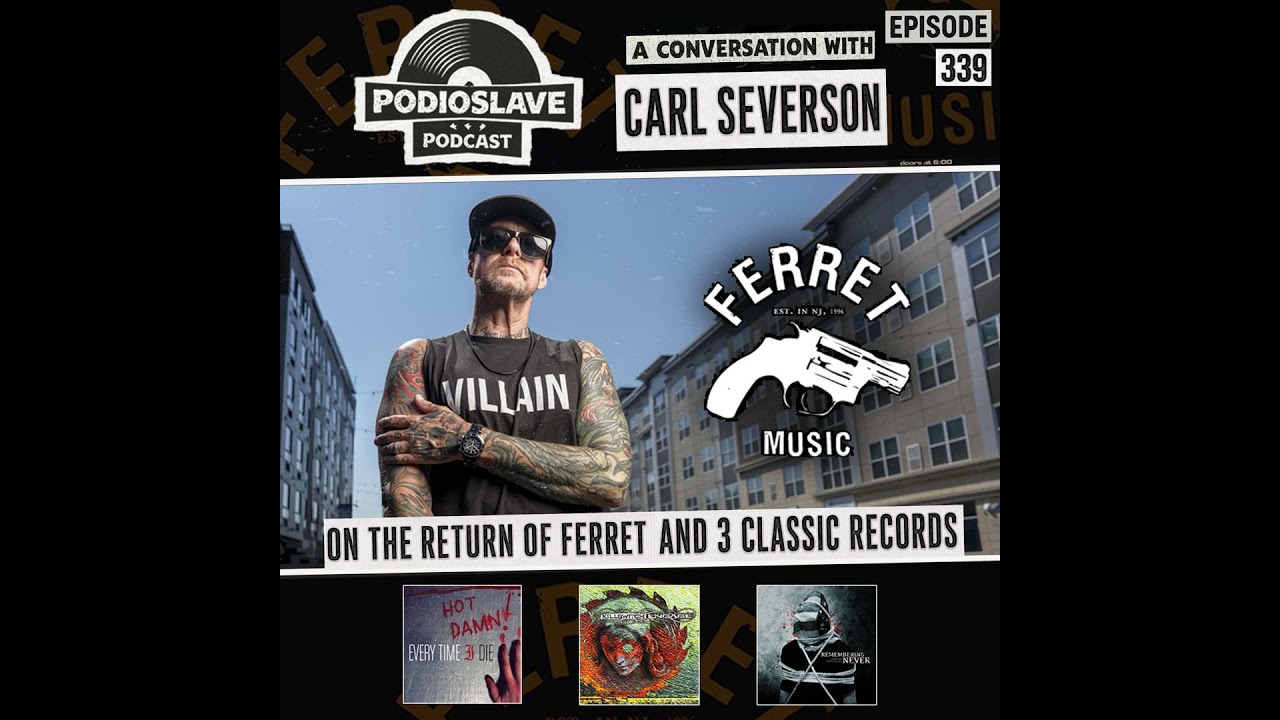 Ep 339: A Conversation with Carl Severson of Ferret Music
