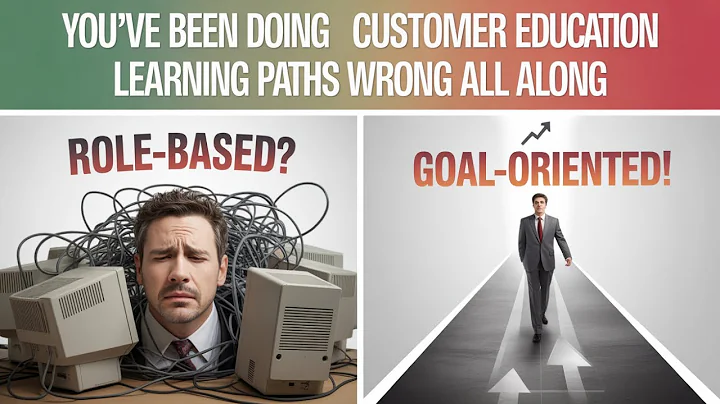 You've Been Doing Customer Education Learning Paths Wrong All Along